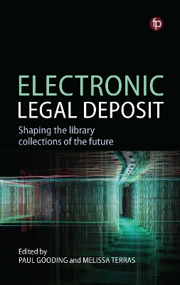 Electronic Legal Deposit: Shaping the library collections of the future book