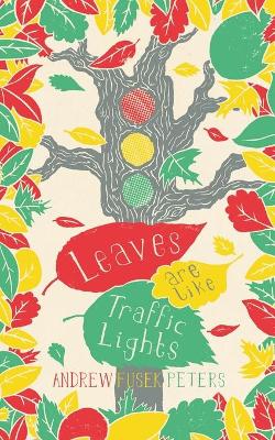 Leaves are Like Traffic Lights book