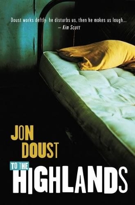 To The Highlands by Jon Doust
