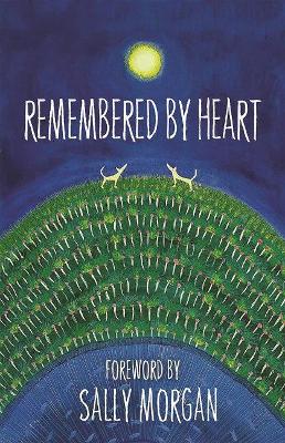 Remembered By Heart: An Anthology Of Indigenous Writing book