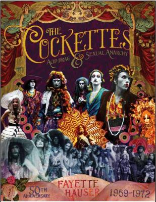 The Cockettes: Acid Drag & Sexual Anarchy 1969 - 1972 book