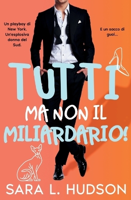 Tutti ma non il Miliardario! book