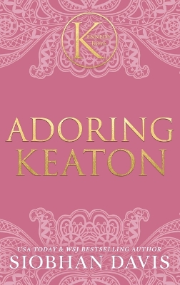 Adoring Keaton (The Kennedy Boys(R)) Hardcover book