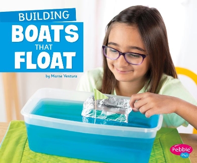 Building Boats That Float (Fun Stem Challenges) by Marne Ventura