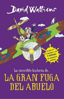 La íncreible historia de...La gran fuga / Grandpa's Great Escape) by David Walliams