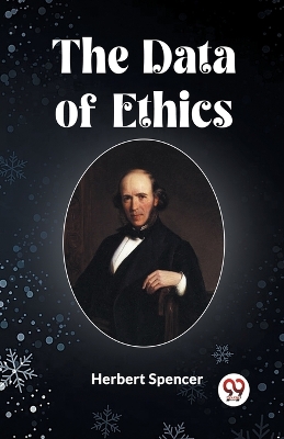 The Data of Ethics by Herbert Spencer