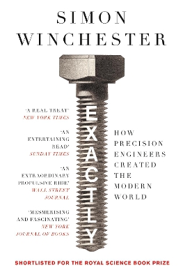 Exactly: How Precision Engineers Created the Modern World book
