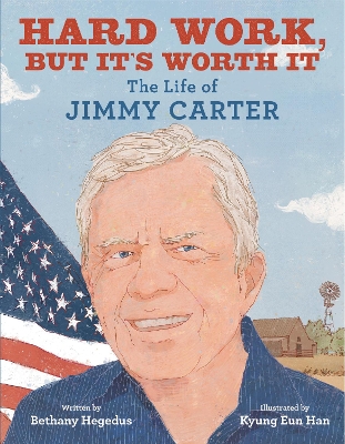 Hard Work, but It's Worth It: The Life of Jimmy Carter book