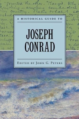 A Historical Guide to Joseph Conrad by John Peters