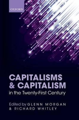 Capitalisms and Capitalism in the Twenty-First Century by Glenn Morgan