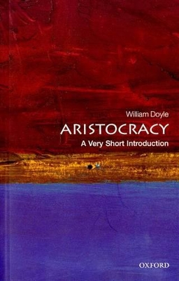 Aristocracy: A Very Short Introduction book