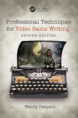 Professional Techniques for Video Game Writing book