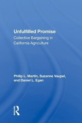 Unfulfilled Promise: Collective Bargaining In California Agriculture book