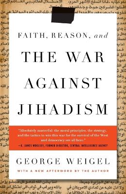 Faith, Reason, And The War Against Jihadism book