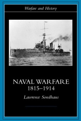 Naval Warfare, 1815-1914 book