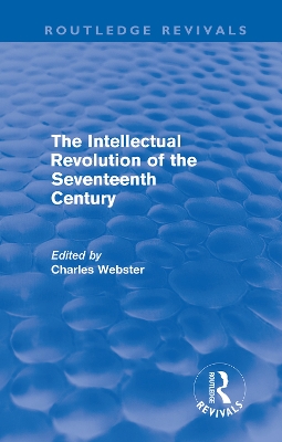 Intellectual Revolution of the Seventeenth Century book