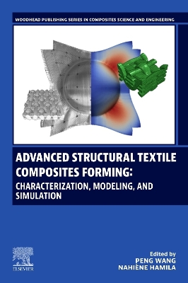 Advanced Structural Textile Composites Forming: Characterization, Modeling, and Simulation book