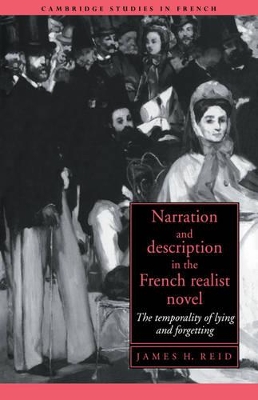 Narration and Description in the French Realist Novel by James H. Reid