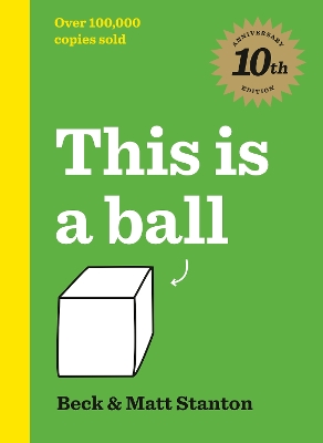 This Is a Ball 10th Anniversary Edition by Matt Stanton