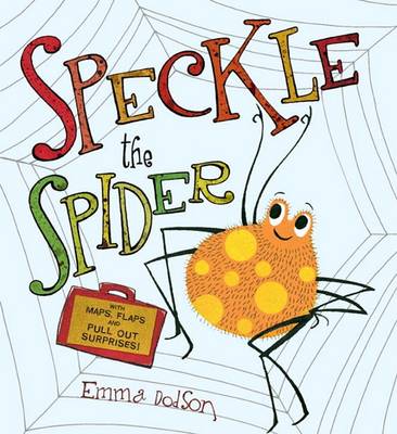 Speckle the Spider by Emma Dodson