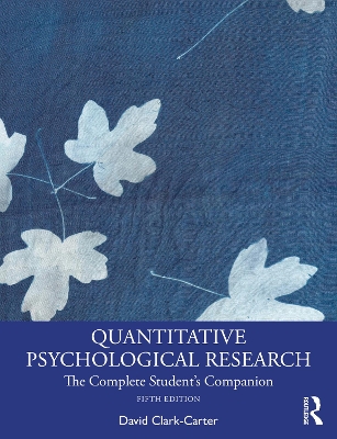 Quantitative Psychological Research: The Complete Student's Companion by David Clark-Carter