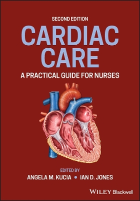 Cardiac Care: A Practical Guide for Nurses by Ian D. Jones