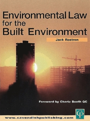 Environmental Law for The Built Environment by Jack Rostron