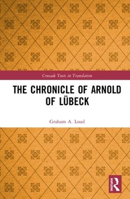 The Chronicle of Arnold of Lübeck book