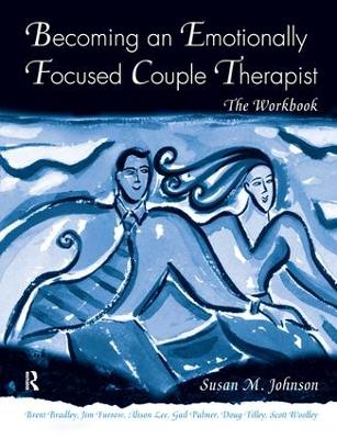 Becoming an Emotionally Focused Couple Therapist book