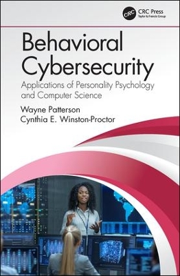 Behavioral Cybersecurity: Applications of Personality Psychology and Computer Science book