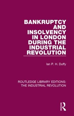 Bankruptcy and Insolvency in London During the Industrial Revolution book