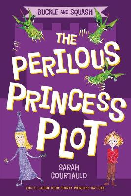 Buckle and Squash: The Perilous Princess Plot book