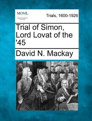 Trial of Simon, Lord Lovat of the '45 book