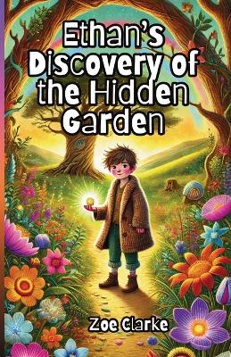 Ethan's Discovery of the Hidden Garden book
