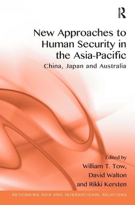 New Approaches to Human Security in the Asia-Pacific by William T. Tow