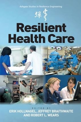 Resilient Health Care by Erik Hollnagel