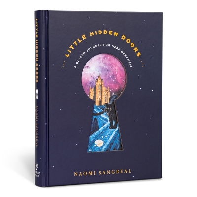 Little Hidden Doors: A Guided Journal for Deep Dreamers book