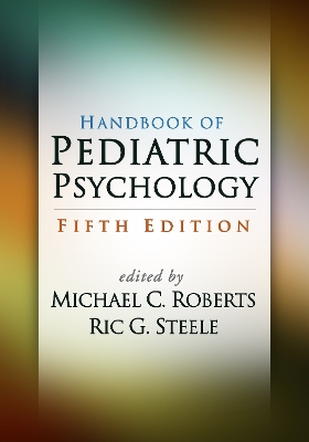 Handbook of Pediatric Psychology, Fifth Edition book