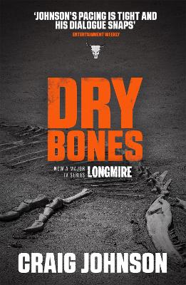 Dry Bones: A thrilling episode in the best-selling, award-winning series - now a hit Netflix show! by Craig Johnson