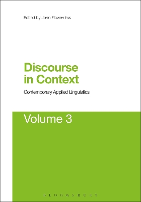Discourse in Context: Contemporary Applied Linguistics Volume 3 by John Flowerdew