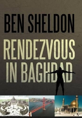 Rendezvous in Baghdad by Ben Sheldon