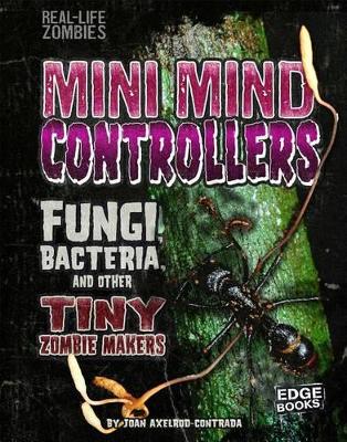 Mini Mind Controllers: Rungi, Bacteria, and other Tiny Zombie Makers book