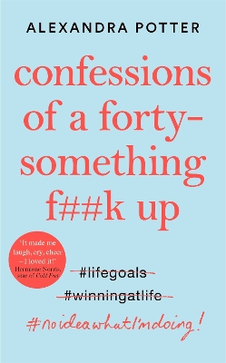 Confessions of a Forty-Something F**k Up book