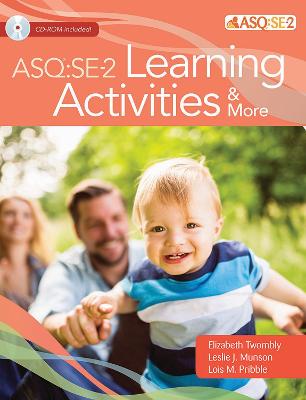 Ages & Stages Questionnaires®: Social Emotional (ASQ®:SE-2): Learning Activities & More: A Parent-Completed Child Monitoring System for Social-Emotional Behaviors book