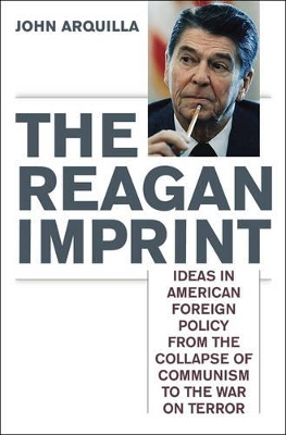The Reagan Imprint by John Arquilla
