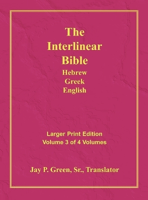 Interlinear Hebrew Greek English Bible-PR-FL/OE/KJV Large Print Volume 3 book