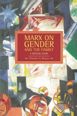 Marx On Gender And The Family: A Critical Study book