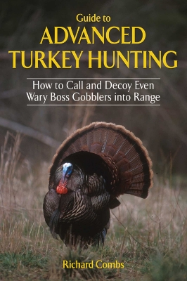 Guide to Advanced Turkey Hunting book