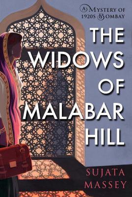 Widows Of Malabar Hill by Sujata Massey