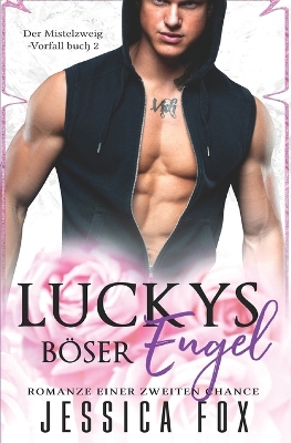 Luckys Böser Engel: Romanze einer zweiten Chance book